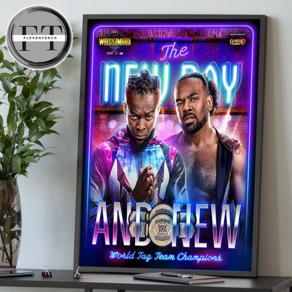 The New Day Is The New World Tag Team Champions WWE Wrestlemannia 41 Home Decor Poster Canvas
