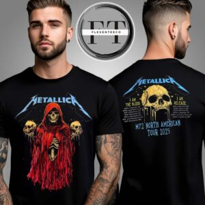 Metallica M72 North American Tour 2025 Schedule Skeleton Witch I Am The Blood I Am Release Two Sided Unisex T-Shirt