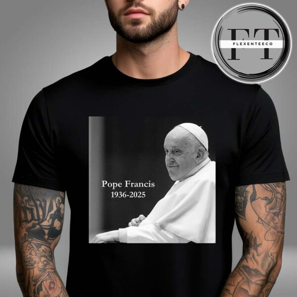 Pope Francis Jorge Mario Bergoglio Is Dead 1936-2025 May He Rest In Peace Unisex T-Shirt
