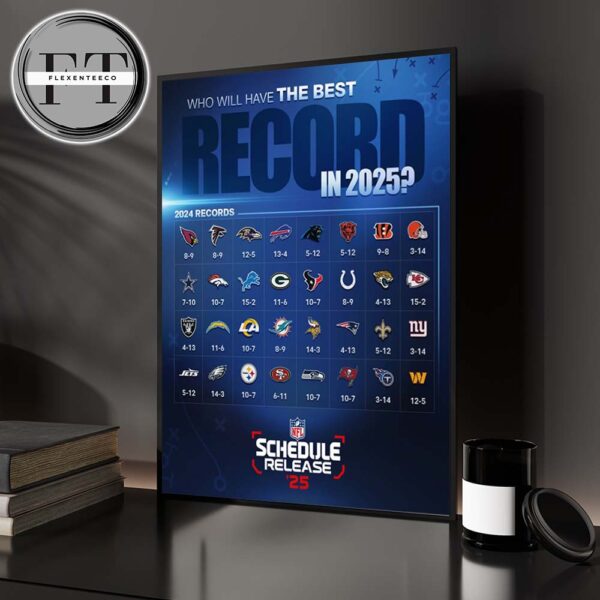 2025 NFL Schedule Release Who Will Have The Best Record In 2025 Home Decor Poster Canvas