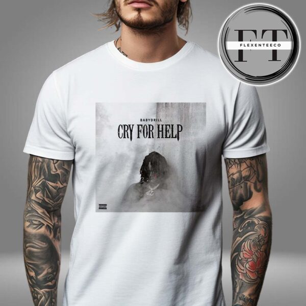 Baby Drill New Album Cry For Help Released On May 21 2025 Unisex T-Shirt