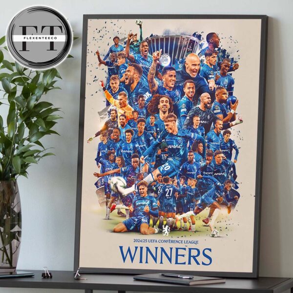 Chelsea Has Won The 2024-2025 UEFA Conference League Title Line Up Squad Home Decor Poster Canvas