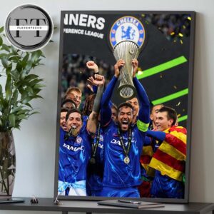 Chelsea Is The UEFA Conference League Champions 2024-2025 My Captain Boy Home Decor Poster Canvas