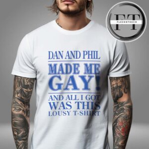 Dan And Phil Made Me Gay Unisex T-Shirt