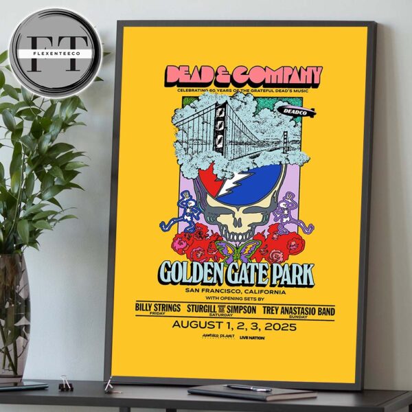 Dead And Company At Golden Gate Park In San Francisco CA On Aug 1-2-3 2025 Celebrating 60 Years Of The Grateful Dead’s Music Home Decor Poster Canvas
