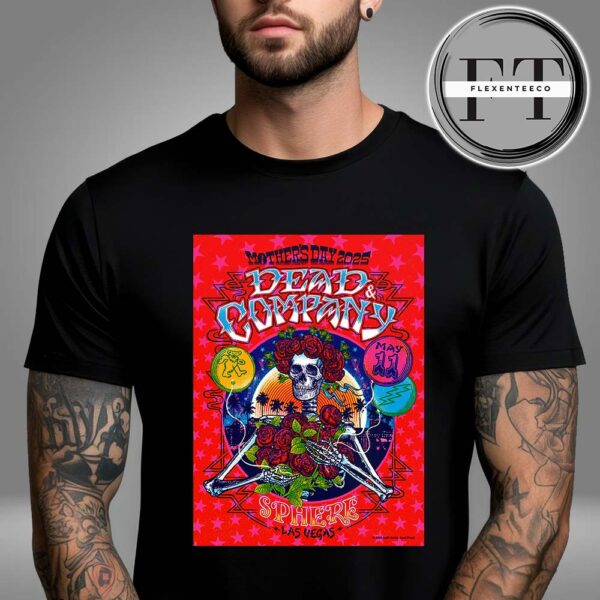 Dead And Company At Sphere Las Vegas On May 11 2025 Mother’s Day Unisex T-Shirt