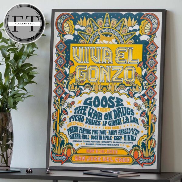 Goose The Band Viva El Gonzo At San Jose Del Cabo In Mexico On May 8-10 2025 Line Up Tour Home Decor Poster Canvas