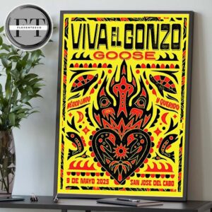 Goose The Band Viva El Gonzo At San Jose Del Cabo In Mexico On May 9 2025 Home Decor Poster Canvas