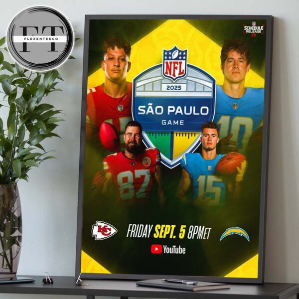 Kansas City Chiefs Head To Head Los Angeles Chargers In Sao Paulo Brazil On September 5 Sao Paulo Game 2025 NFL Schedule Home Decor Poster Canvas