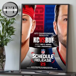 Kansas City Chiefs Versus Buffalo Bills AFC Championship Rematch In Week 9 On November 2 2025 NFL Schedule Home Decor Poster Canvas