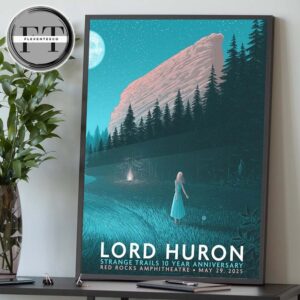 Lord Huron At Red Rocks Amphitheatre On May 29 2025 Strange Trails 10 Year Anniversary Home Decor Poster Canvas