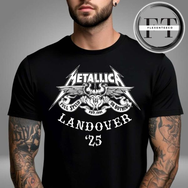 Metallica Landover 25 Full Speed Or Nothing EST 1981 Unisex T-Shirt
