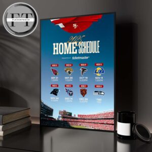 San Francisco 49ers 2025 NFL Schedule Home Match Dates Home Decor Poster Canvas