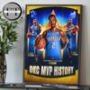 Shai Gilgeous-Alexander From Oklahoma City Thunder Is The MVP NBA Most Valuable Player 2024-25 OKC MVP History Home Decor Poster Canvas