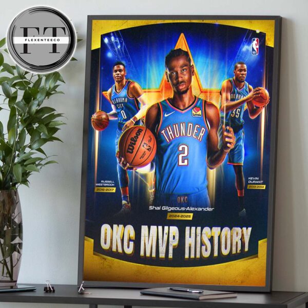 Shai Gilgeous-Alexander From Oklahoma City Thunder Is The MVP NBA Most Valuable Player 2024-25 OKC MVP History Home Decor Poster Canvas