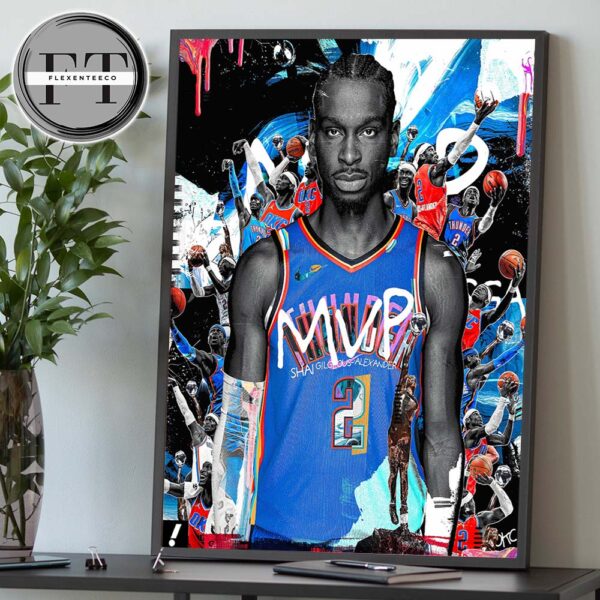Shai Gilgeous-Alexander Of The Oklahoma City Thunder Has Been Named The NBA Most Valuable Player MVP 2024-25 Home Decor Poster Canvas