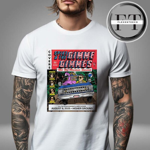Spike And The Gimme Gimmes Wet Hot American Summer Tour At Higher Ground On August 9 2025 Unisex T-Shirt