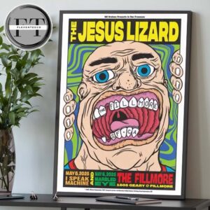 The Jesus Lizard At The Fillmore 1805 Geary SF CA On May 5 2025 And May 6 2025 Home Decor Poster Canvas