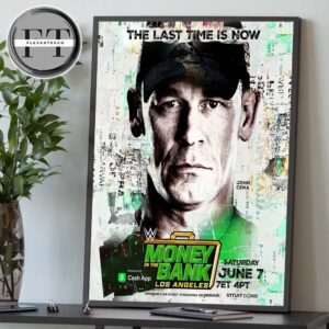 WWE Money In The Bank Los Angeles Start On June 7 2025 The Last Time Is Now Home Decor Poster Canvas