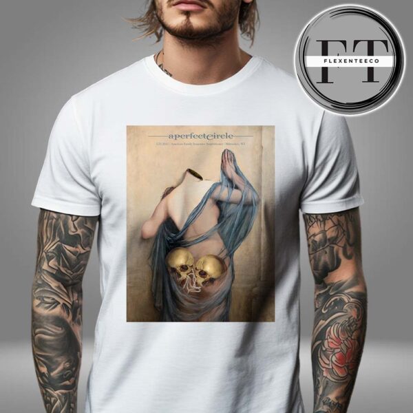 A Perfect Circle Sessanta V2.0 At American Family Insurance Amphitheater In Milwaukee WI On May 31st 2025 Unisex T-Shirt