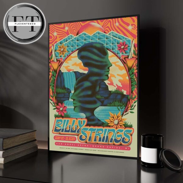 Billy Strings At Van Andel Arena In Grand Rapids MI On May 30-31 2025 Home Decor Poster Canvas