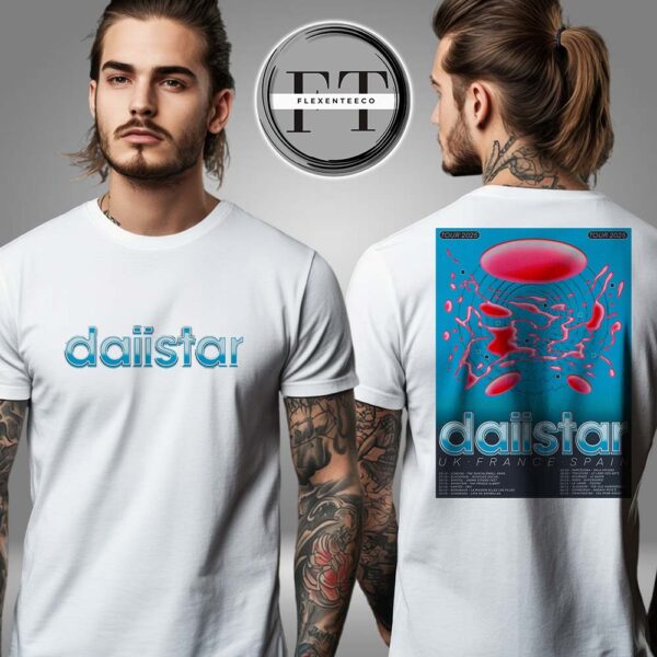 Daiistar UK & France & Spain 2025 Tour Dates Two Sided Unisex T-Shirt