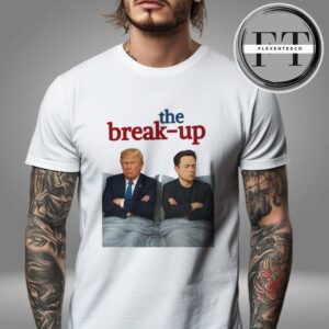 Elon Musk Vs Donald Trump 2025 The Break Up Billionaire Breakup Meme Unisex T-Shirt