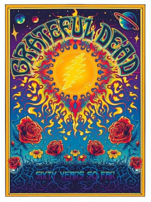 Grateful Dead Tribute Poster To The Band Legacy Sixty Years So Far Psychedelic Sun & Roses