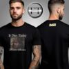 It Dies Today Forever Scorned Two Sided Unisex T-Shirt