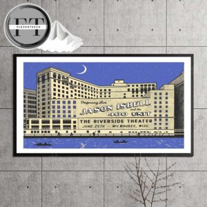 Jason Isbell And The 400 Unit At The Riverside Theater In Milwaukee WI On June 25 2025 Home Decor Poster Canvas