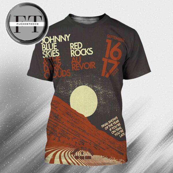 Johnny Blue Skies & The Dark Clouds At Red Rocks Au Revoir On September 16-17 2025 All Over Print Shirt