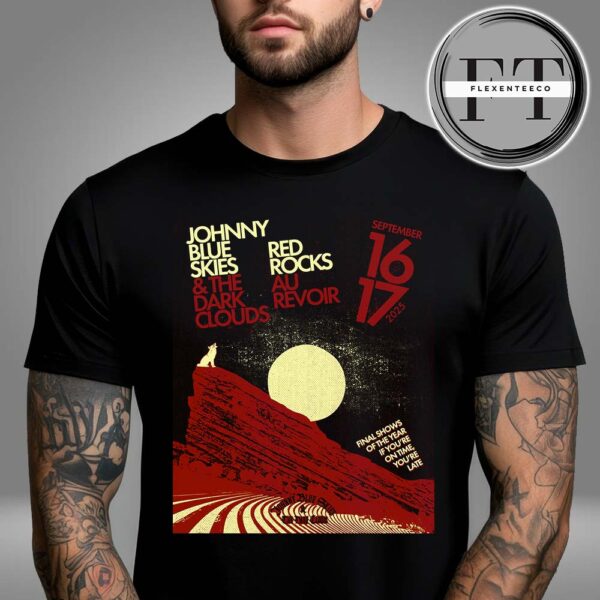 Johnny Blue Skies & The Dark Clouds At Red Rocks Au Revoir On September 16-17 2025 Unisex T-Shirt