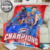 Oklahoma City Thunder Have Won The 2025 NBA Championship Fleece Blanket