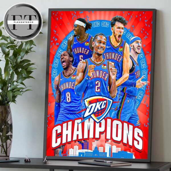 Oklahoma City Thunder Have Won The 2025 NBA Championship Home Decor Poster Canvas