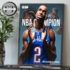 Oklahoma City Thunder Is The Champions NBA 2025 Home Decor Poster Canvas