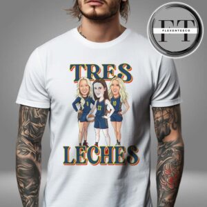 Tres Leches Indiana Fever Caitlin Clark Sophie Cunningham And Lexie Hull WNBA Unisex T-Shirt