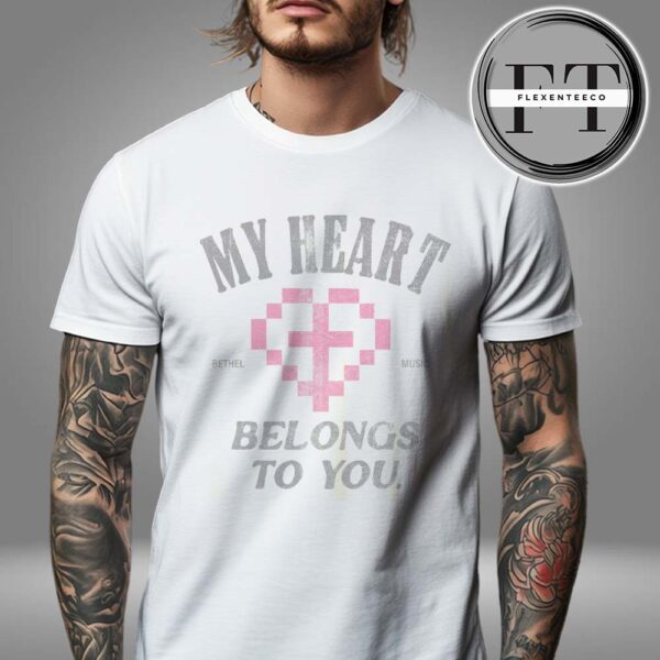 Bethel Music My Heart Belongs To You Unisex T-Shirt