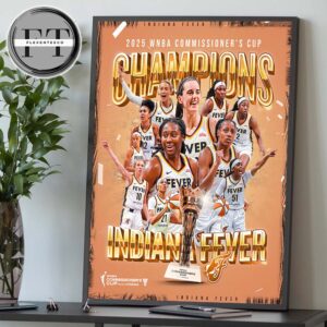 Indiana Fever Clinch The 2025 Commissioner’s Cup Championship In The WNBA Home Decor Poster Canvas