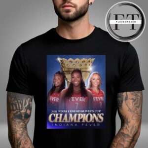 Indiana Fever Have Claimed The Title Of 2025 WNBA Commissioner’s Cup Champions Unisex T-Shirt