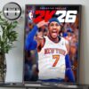 NBA 2K26 Cover Athlete Carmelo Anthony New York Knicks Superstar Edition Home Decor Poster Canvas